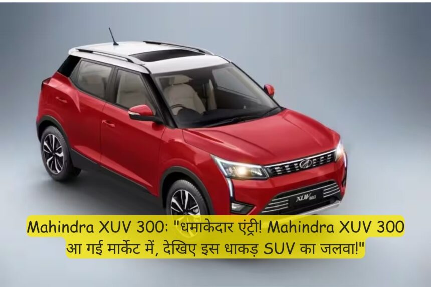 Mahindra XUV 300